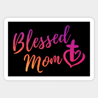 BLESSED MOM Magnet